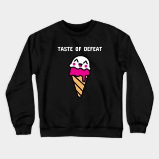 Taste of defeat Crewneck Sweatshirt